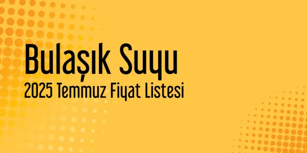 Bulaşık Suyu Temmuz 2025 Toptan Fiyat Listesi