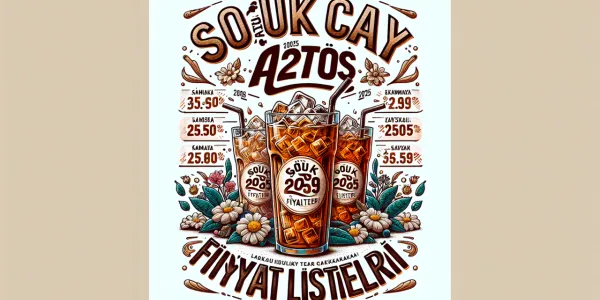 Soğuk Çay Ağustos 2025 Fiyat Listeleri