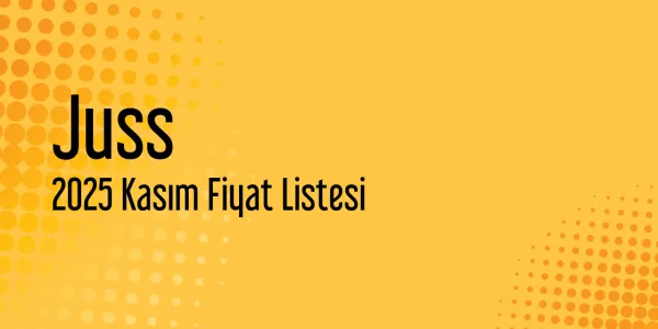Juss 2025 Kasım Fiyat Listeleri (Güncel)